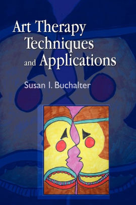 Art Therapy Techniques and Applications: A Model for Practice
