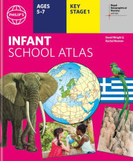 Title: Philip's RGS Infant School Atlas: Key Stage 1 (Ages 5-7), Author: Philip's Maps