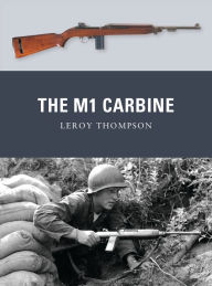 Title: The M1 Carbine, Author: Leroy Thompson