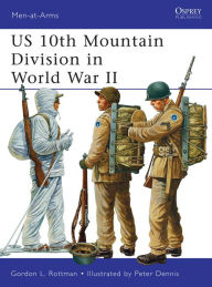 Title: US 10th Mountain Division in World War II, Author: Gordon L. Rottman