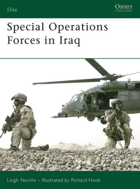 Special Operations Forces in Iraq by Leigh Neville, Richard Hook ...