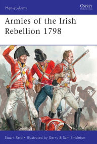 Title: Armies of the Irish Rebellion 1798, Author: Stuart Reid