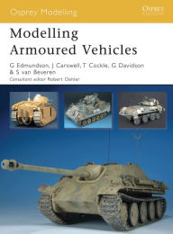 Title: Modelling Armoured Vehicles, Author: Gary Edmundson