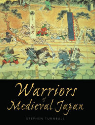 Title: Warriors of Medieval Japan, Author: Stephen Turnbull