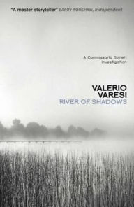 Title: River of Shadows: A Commissario Soneri Investigation, Author: Valerio Varesi