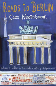 Title: Roads to Berlin, Author: Cees Nooteboom