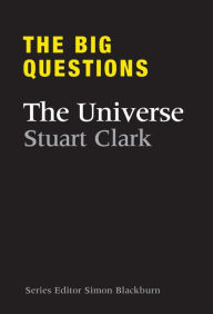 Title: The Big Questions The Universe, Author: Stuart Clark