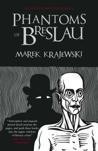 Title: Phantoms of Breslau: An Eberhard Mock Investigation, Author: Marek Krajewski