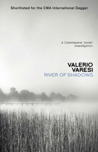Title: River of Shadows: A Commissario Soneri Mystery, Author: Valerio Varesi