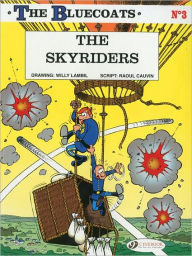 Title: Bluecoats, Volume 3: The Skyriders, Author: Raoul Cauvin