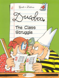 Title: The Class Struggle: Ducoboo Vol. 4, Author: Zidrou