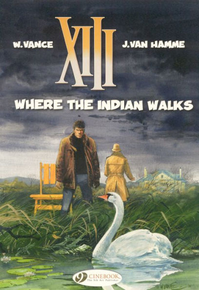 Where the Indian Walks: XIII Vol. 2