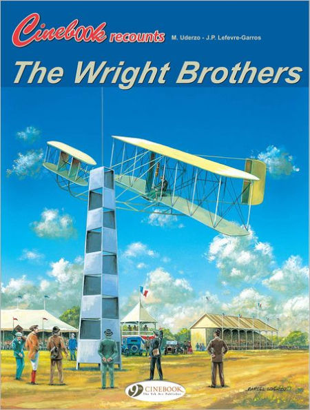 The Wright Brothers: Cinebook Recounts Vol. 3