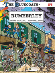 Title: Rumberley: The Bluecoats Vol. 5, Author: Raoul Cauvin