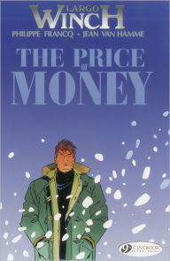 Title: The Price of Money: Largo Winch Vol. 9, Author: Jean Van Hamme