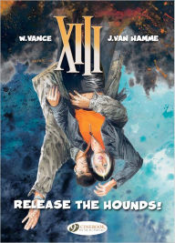 Title: Release the Hounds: XIII: Vol. 14, Author: Jean Van Hamme