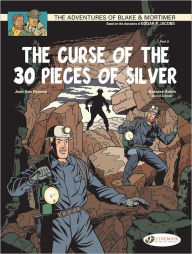 Title: The Curse of the 30 Pieces of Silver - Part 2: Blake & Mortimer: Vol. 14, Author: Jean Van Hamme
