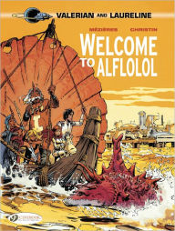 Title: Welcome to Alflolol: Valerian Vol. 4, Author: Pierre Christin