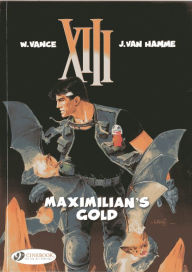 Title: Maximilian's Gold: XIII, Author: Jean Van Hamme