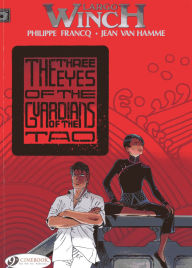 Title: The Three Eyes of the Guardians of the Tao: Largo Winch Vol. 11, Author: Jean Van Hamme