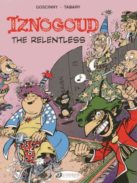 Iznogoud the Relentless: Iznogoud Vol. 10