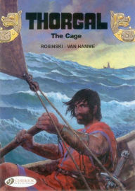 Title: The Cage: Thorgal, Author: Jean Van Hamme