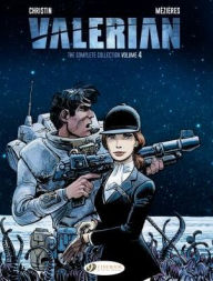 Title: Valerian: The Complete Collection, Volume Four, Author: Pierre Christin