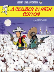 Free download books online ebook Lucky Luke- A Cowboy in High Cotton RTF ePub 9781849185950