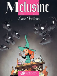 Title: Melusine (english version) - tome 4 - Love Potions, Author: Clarke