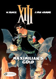 Title: XIII (english version) - tome 16 - maximilian's gold, Author: Vance William