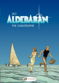 Title: Aldebaran (english version) - tome 1 - The Catastrophe, Author: Leo