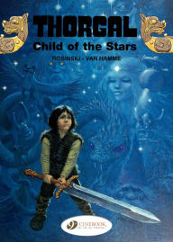 Title: Thorgal (english version) - tome 1 - Child of the Stars, Author: Rosinski