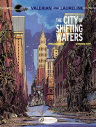 Title: Valerian & Laureline (english version) - tome 1 - The City of Shifting Waters, Author: Christin