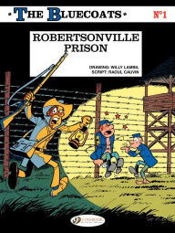 Title: The Bluecoats - tome 1 - Robertsonville Prison, Author: Lambil