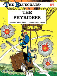 Title: The Bluecoats - tome 3 - The Skyriders, Author: Lambil