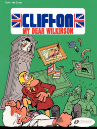 Title: Clifton (english version) - tome 1 - My Dear Wilkinson, Author: Turk