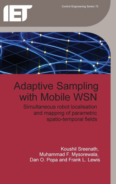 Adaptive Sampling with Mobile WSN: Simultaneous robot localisation and mapping of paramagnetic spatio-temporal fields