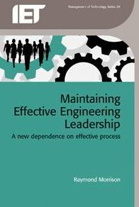 Maintaining Effective Engineering Leadership: A new dependence on effective process