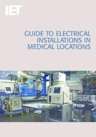 Free download book Guide to Electrical Installations in Medical Locations 9781849197670 ePub by The
        Institution of Engineering and Technology