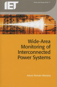 Title: Wide Area Monitoring of Interconnected Power Systems, Author: Arturo Rom n Messina