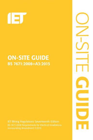 Title: On-Site Guide (BS 7671:2008+A3:2015), Author: The Institution of Engineering and Technology