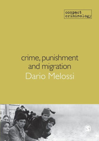 Crime, Punishment and Migration / Edition 1