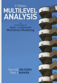 Title: Multilevel Analysis: An Introduction to Basic and Advanced Multilevel Modeling / Edition 2, Author: Tom Snijders