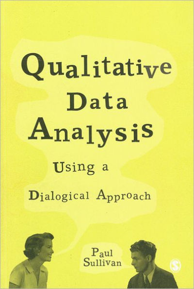 Qualitative Data Analysis Using a Dialogical Approach / Edition 1