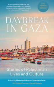 Ebook for vbscript download free Daybreak in Gaza: Stories of Palestinian Lives and Culture 9781849250696