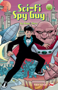 Title: Sci-Fi Spy Guy, Author: Roger Hurn