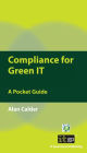 Compliance for Green IT: A Pocket Guide