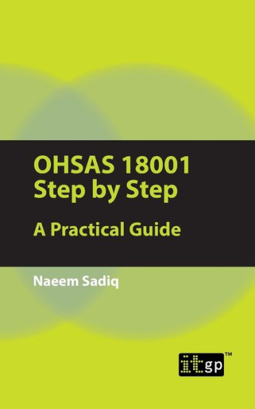 OHSAs 18001 Step By Step: A Practical Guide