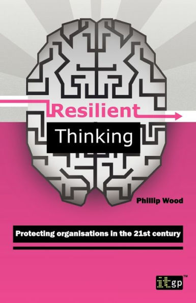 Resilient Thinking - Protecting Organisations the 21st Century