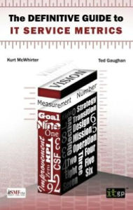 Title: Definitive Guide to IT Service Metrics (The), Author: Kurt McWhirter